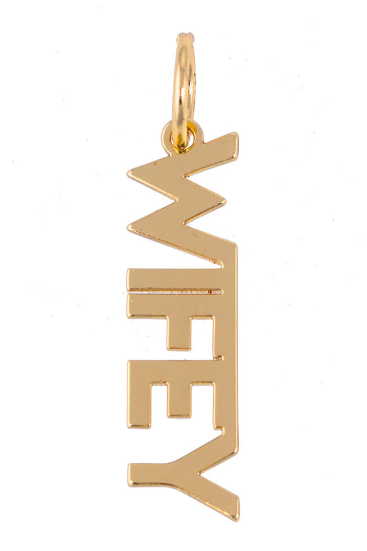 "WIFEY" Charm